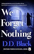 We Forget Nothing (FBI Task Force S.W.O.R.D. #2)