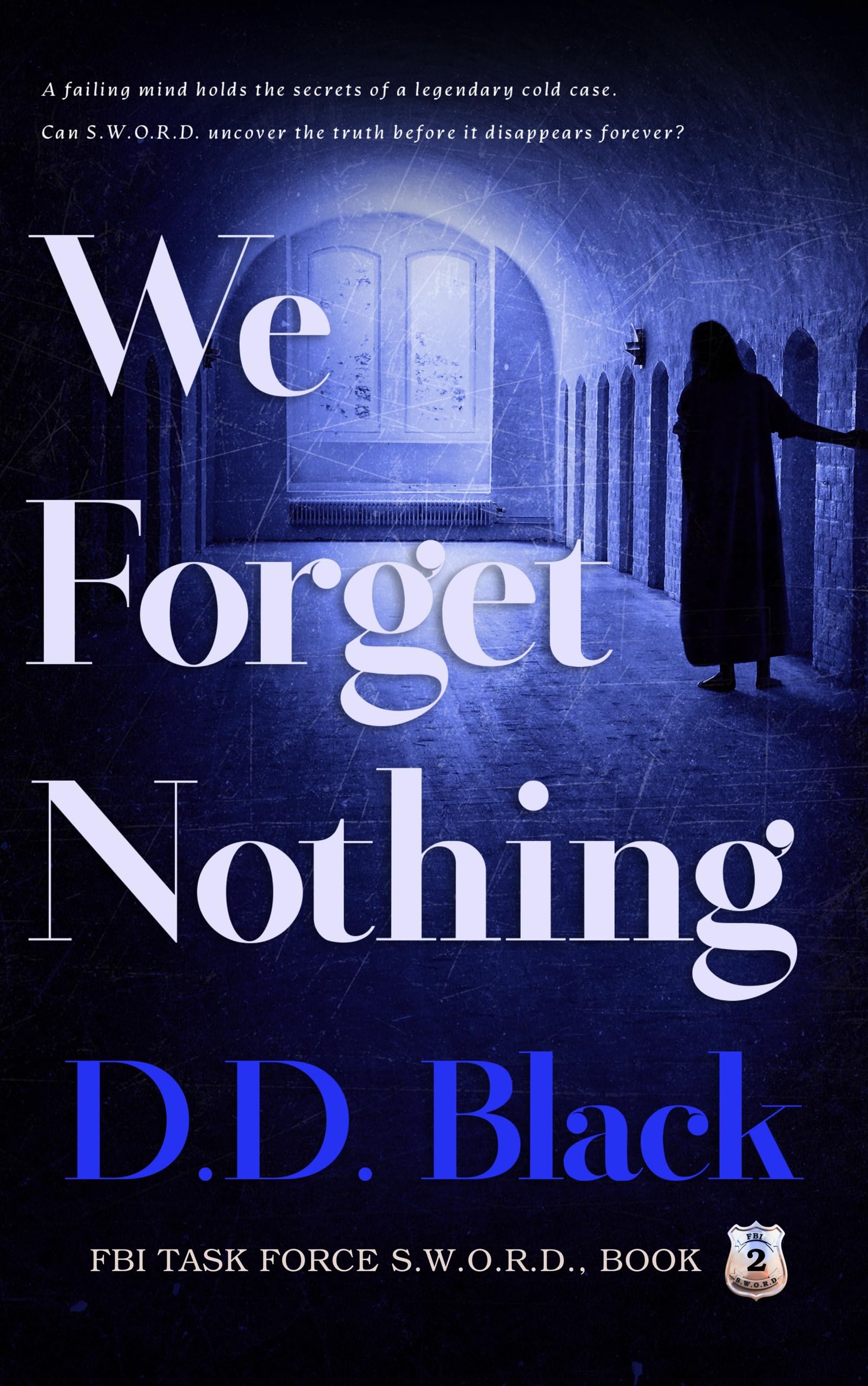 We Forget Nothing (FBI Task Force S.W.O.R.D. #2)