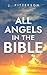 All Angels in The Bible by J. Pitterson