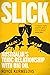 Slick: Australia's Toxic Re...