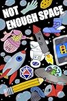 Not Enough Space: A Nat 1 Anthology