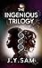 The Ingenious Trilogy