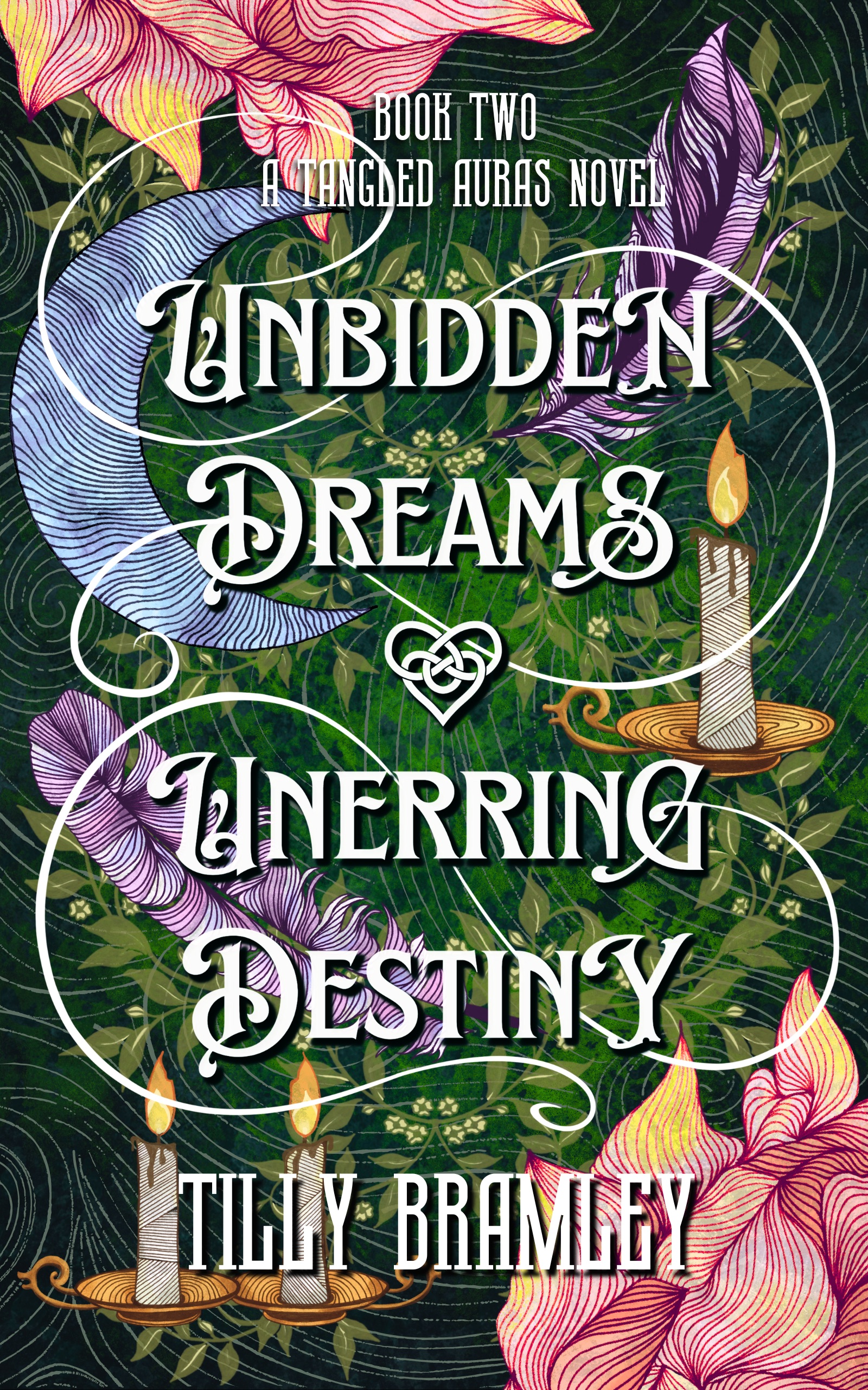 Unbidden Dreams and Unerring Destiny (Tangled Auras #2)