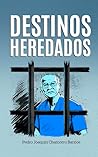 Destinos heredados (Spanish Edition) Destinos heredados (Spanish Edition)