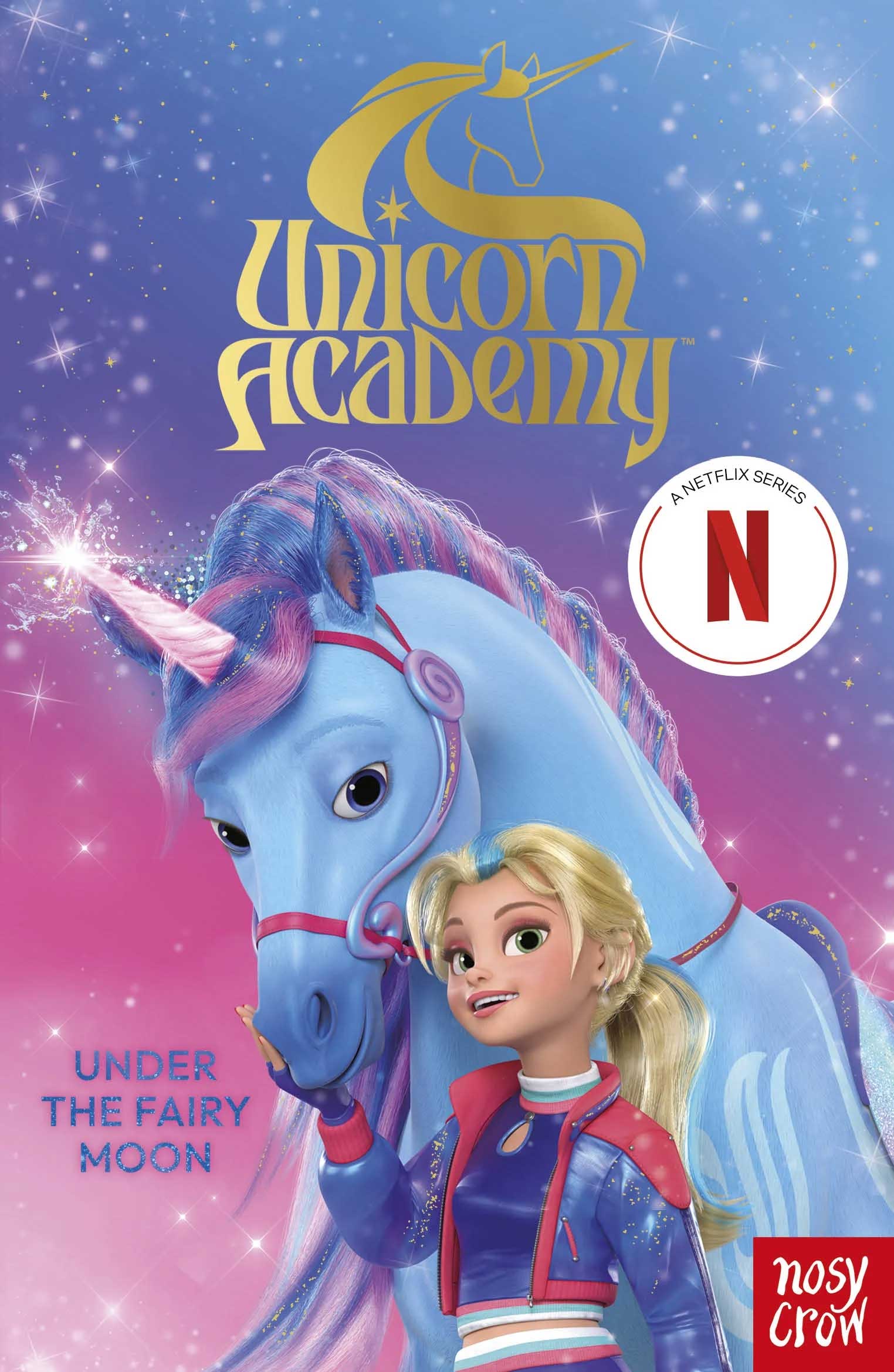 Unicorn Academy: Under the Fairy Moon (Unicorn Academy: Where Magic Happens, #22)