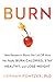 Burn: The New Science of Human Metabolism