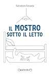 Il mostro sotto il letto (Uplit) by Salvatore Savasta