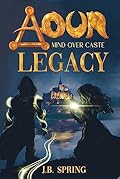 Aour Legacy - Mind over Caste