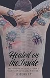 Healed on the Inside: The Power of God’s Love, a Family’s Battle With Cancer, and a Will to Live