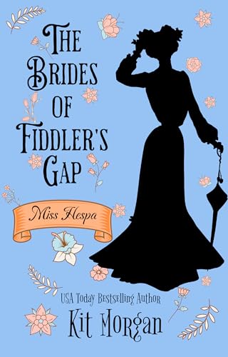 Miss Hespa: Sweet Historical Western Romance (The Brides of Fiddler's Gap Book 5)