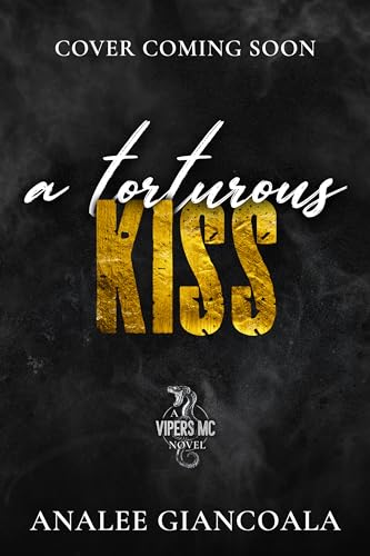 A Torturous Kiss: Friends to Lovers MC Romance (Vipers MC)