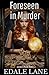 Foreseen in Murder: Lessons in Murder, book 9