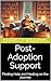 Post-Adoption Support: Finding Help and Healing on the Journey (Blossoming Bonds: Navigating the Path of Adoption Book 18)