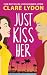 Just Kiss Her