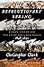 Revolutionary Spring by Christopher   Clark