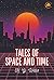 Tales of Space and Time