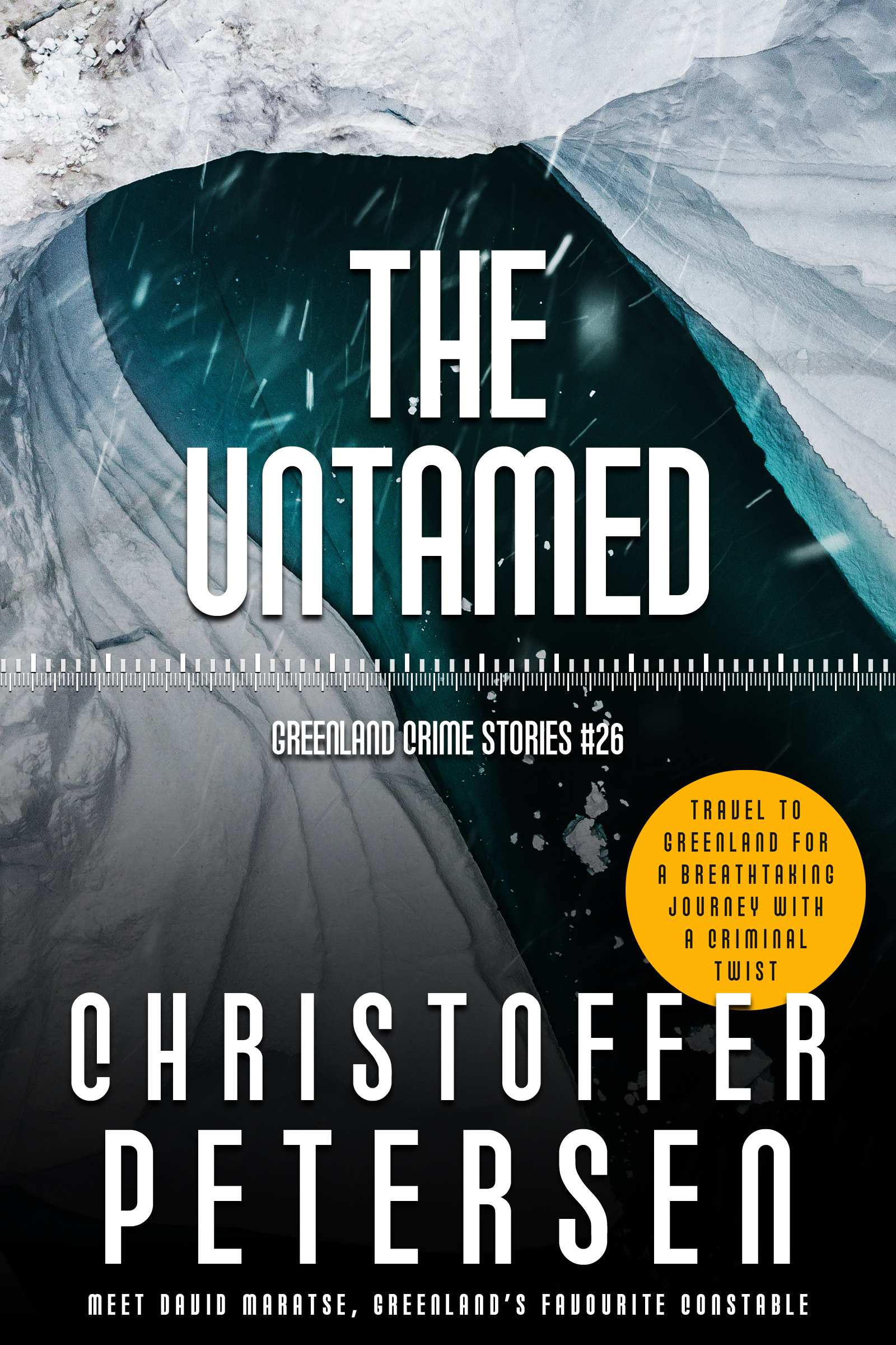 The Untamed: A short story of summary justice in the Arctic (Greenland Crime Stories Book 26)