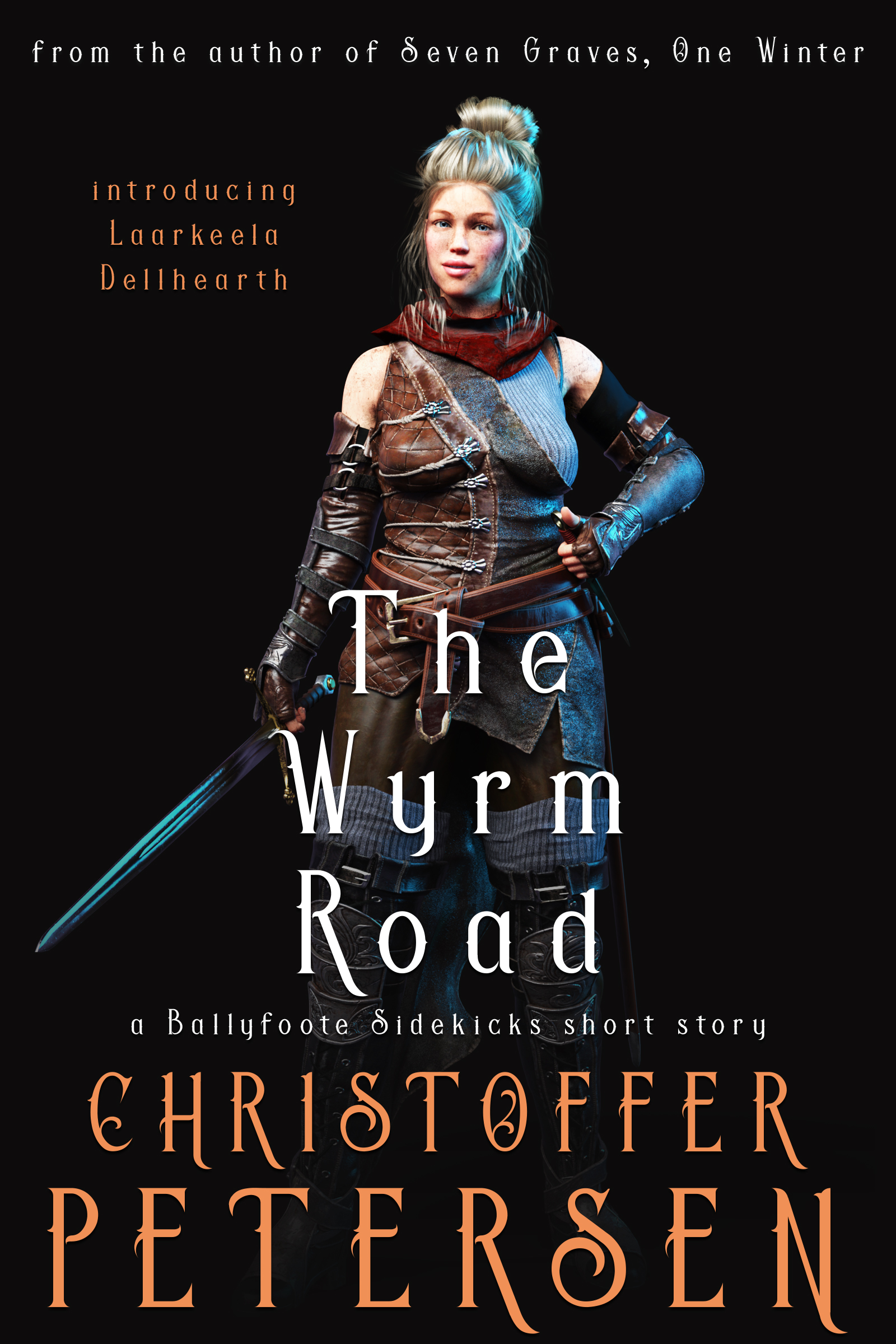The Wyrm Road: Sidekick Stories from the Ballyfoote RPG Campaign