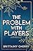 The Problem with Players