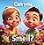 Can you Smell? : A Interact...