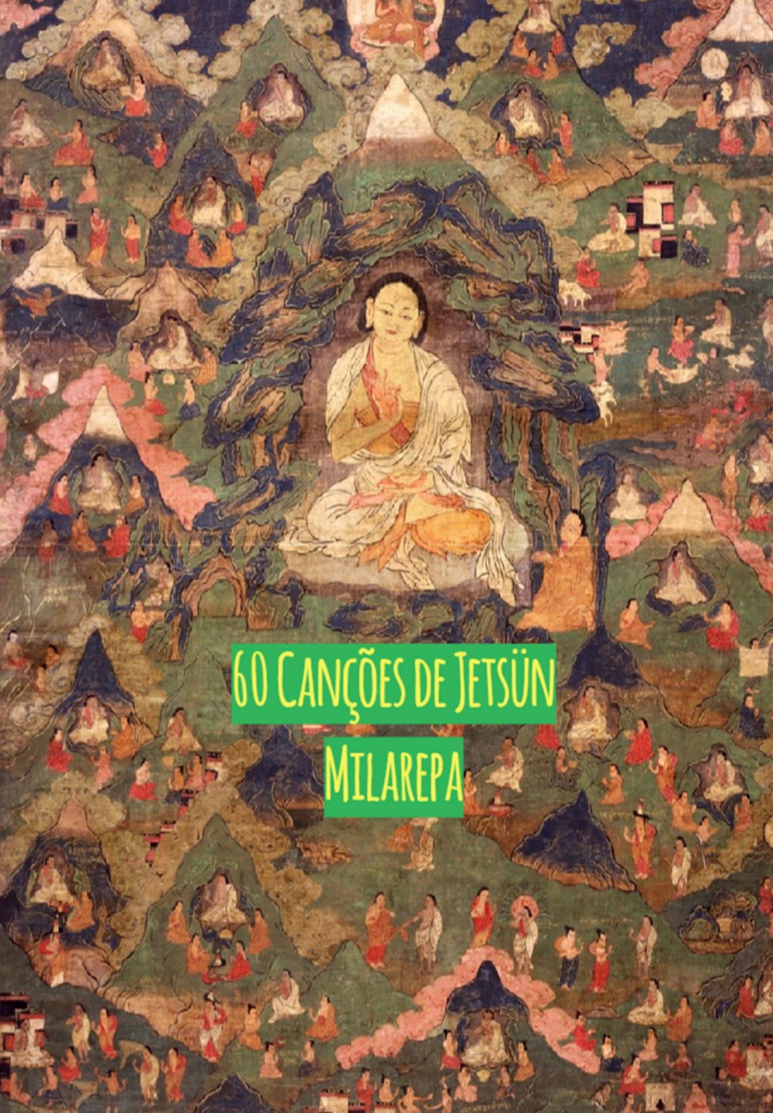 60 canções de Milarepa