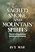 Sacred Smoke and Mountain Spirits by Ivy Mae