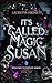 It's Called Magic, Susan: Welcome To Midlife Magic: Book Two