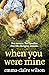 When You Were Mine by Emma-Claire Wilson