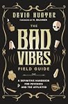 The Bad Vibes Fie...