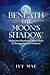Beneath the Moon's Shadow: Nighttime Rituals and Moon Magic in the Appalachian Tradition | Witchcraft Guide Spells, Healing, Meditation, Remedies, ... and more! (Appalachian Witchcraft Chronicles)