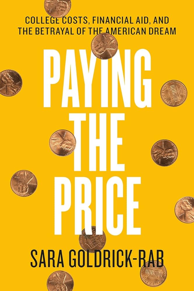 Paying the Price: College Costs and the Betrayal of the American Dream (Unknown Binding)