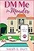 DM Me for Murder (Trending Topic Mysteries #3)