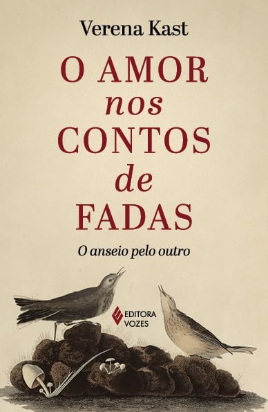 O amor nos contos de fadas: O anseio pelo outro (Paperback)