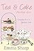 Tea and Cake - Another Slice by Emma Sharp