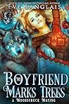 My Boyfriend Marks Trees by Eve Langlais