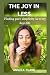 THE JOY IN LESS: Finding Pu...