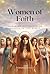 Women of Faith: Inspiring A...