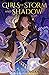 Girls of Storm and Shadow (Girls of Paper and Fire, #2)