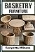 BASKETRY FURNITURE : Master...