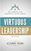Virtuous Leadership: An Agenda for Personal Excellence