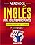 Aprender inglés para adultos principiantes: 7 libros en 1: ¡Habla inglés en 30 días! (Spanish Edition)