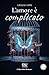 L’AMORE È COMPLICATO by PAV edizioni editore