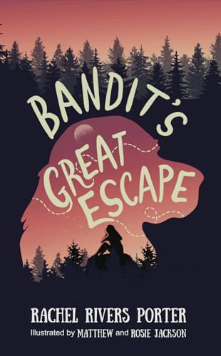 Bandit’s Great Escape (Kindle Edition)