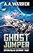 Ghost Jumper by A.A. Warren Ghost Jumper by A.A. Warren