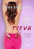 "Saki man, ka esmu tieva"