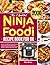 The Updated Ninja Foodi Recipe Book for UK by Billy Morley