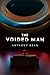 The Voided Man