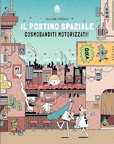 Il postino spaziale. Cosmobanditi motorizzati (Paperback)