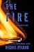 The Fire (Fire Universe, #1)