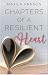 Chapters of a Resilient Heart by Angila Hanson